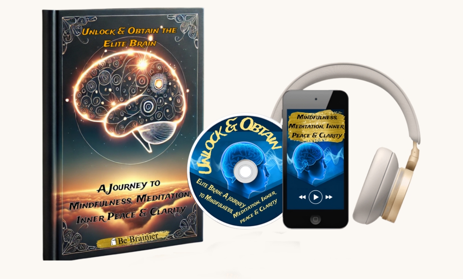 Unlock & Obtain Elite Brain - For Mindfulness, Meditation, Inner peace & Clarity